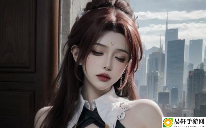 在游戏中感受“王者荣耀貂蝉害羞流口水的表情”的魅力与魅惑